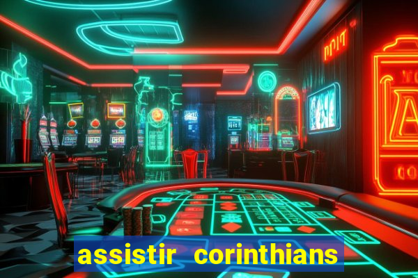 assistir corinthians x palmeiras ao vivo futemax